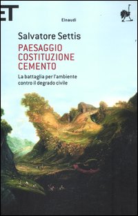 Paesaggio_Costituzione_Cemento_-Settis_Salvatore