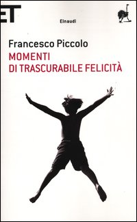 Momenti_Di_Trascurabile_Felicita`_-Piccolo_Francesco