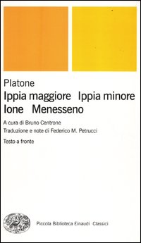 Ippia Maggiore - Ippia Minore - Ione - Menesseno  di Platone - libri