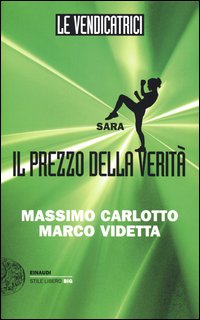 Sara_Il_Prezzo_Della_Verita`_Le_Vendicatrici_-Carlotto_Massimo__Videtta_Marco