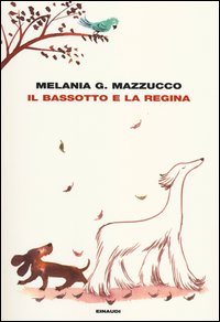 Bassotto_E_La_Regina_-Mazzucco_Melania_G.