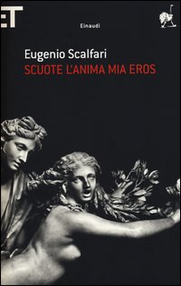 Scuote_L%60anima_Mia_Eros_-Scalfari_Eugenio