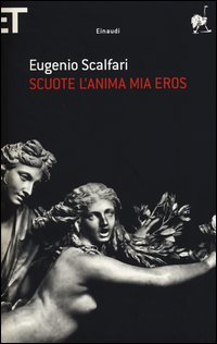 Scuote L`anima Mia Eros  di Scalfari Eugenio - libri