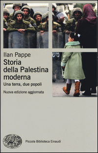 Storia Della Palestina Moderna Una Terra Due Popoli  di Pappe Ilan - Libro