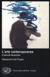 Arte_Contemporanea_Il_Secondo_Novecento_(l`)_-Del_Puppo_Alessandro