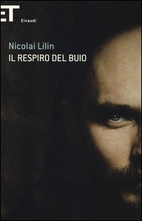 Respiro Del Buio (il) di Lilin Nicolai - libri Respiro Del Buio (il) di Lilin Nicolai - libri