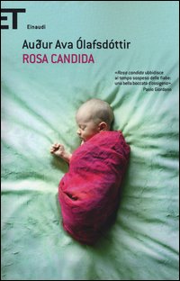 Rosa_Candida_-Olafsdottir_Audur_Ava