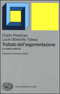 Trattato Dell`argomentazione La Nuova Retorica di Perelman Chaim Olbrechts Tyteca - libri Trattato Dell`argomentazione La Nuova Retorica di Perelman Chaim Olbrechts Tyteca - libri