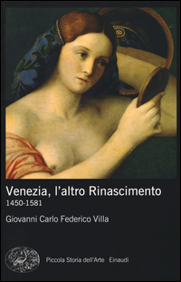 Venezia L`altro Rinascimento 1450-1581 di Villa Giovanni C. - Libro Venezia L`altro Rinascimento 1450-1581 di Villa Giovanni C. - Libro