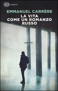 Vita_Come_Un_Romanzo_Russo_(la)_-Carrere_Emmanuel