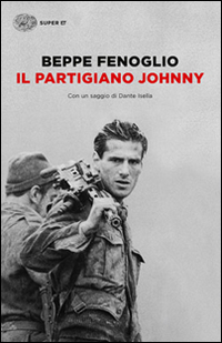 Partigiano Johnny (il)  di Fenoglio Beppe - Libro