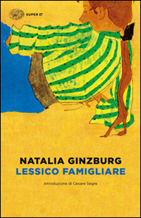 Lessico Famigliare di Ginzburg Natalia - Libro Lessico Famigliare di Ginzburg Natalia - Libro