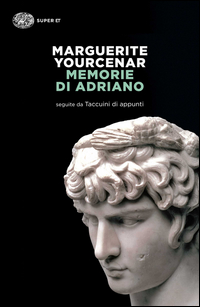 Memorie Di Adriano Seguite Da Taccuini Di Appunti di Yourcenar Marguerite - libri Memorie Di Adriano Seguite Da Taccuini Di Appunti di Yourcenar Marguerite - libri