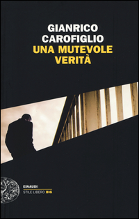 Mutevole_Verita`_(una)_-Carofiglio_Gianrico