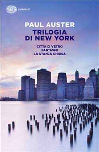 Trilogia Di New York  di Auster Paul - Libro Trilogia Di New York  di Auster Paul - Libro