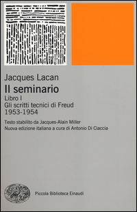 Seminario Libro I. Gli Scritti Tecnici Di Freud (1953-1954) (il)  di Lacan Jacques - libri