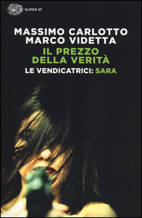 Sara_Il_Prezzo_Della_Verita`_Le_Vendicatrici_-Carlotto_Massimo__Videtta_Marco