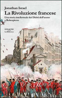 Rivoluzione_Francese_Una_Storia_Intellettuale_Dai_Diritti_Dell%60uomo_A_Robespierre_la_-Israel_Jonathan