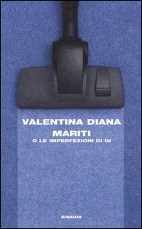 Mariti O Le Imperfezioni Di Gi di Diana Valentina - libri Mariti O Le Imperfezioni Di Gi di Diana Valentina - libri