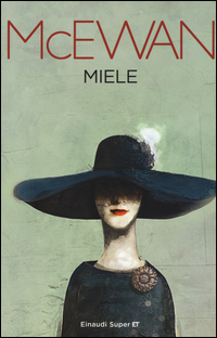 Miele di McEwan Ian - Libro Miele di McEwan Ian - Libro