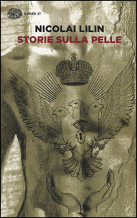 Storie Sulla Pelle di Lilin Nicolai - Libro Storie Sulla Pelle di Lilin Nicolai - Libro