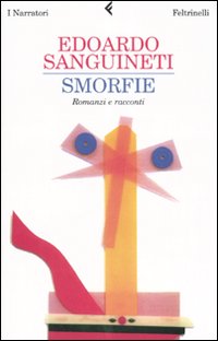 Smorfie_Romanzi_E_Racconti_-Sanguineti_Edoardo