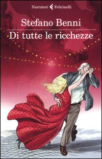 Di Tutte Le Ricchezze di Benni Stefano - Libro Di Tutte Le Ricchezze di Benni Stefano - Libro