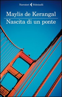 Nascita_Di_Un_Ponte_-De_Kerangal_Maylis