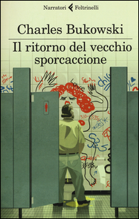 Ritorno_Del_Vecchio_Sporcaccione_il_-Bukowski_Charles