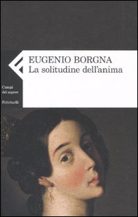 Solitudine_Dell`anima_(la)_-Borgna_Eugenio