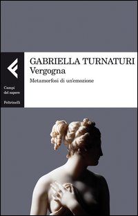 Vergogna_Metamorfosi_Di_Un`emozione_-Turnaturi_Gabriella