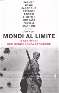 Mondi Al Limite Nove Scrittori Per Medici Sen di Aa.vv. - Libro Mondi Al Limite Nove Scrittori Per Medici Sen di Aa.vv. - Libro