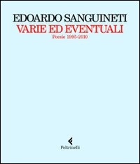 Varie Ed Eventuali Poesie 1995-2010  di Sanguineti Edoardo - libri