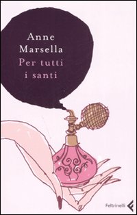 Per Tutti I Santi  di Marsella Anne - libri