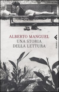 Storia Della Lettura (una)  di Manguel Alberto - libri