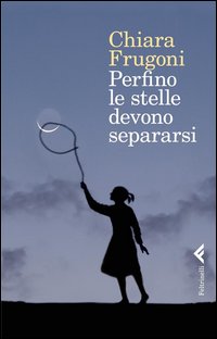 Perfino Le Stelle Devono Separarsi di Frugoni Chiara - Libro Perfino Le Stelle Devono Separarsi di Frugoni Chiara - Libro