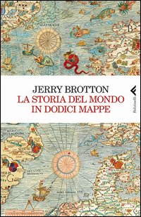 Storia_Del_Mondo_In_Dodici_Mappe_(la)_-Brotton_Jerry