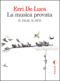 Musica Provata Il Film  di De Luca Erri - Libro