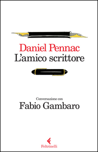 Amico_Scrittore_Conversazione_Con_Fabio_Gambaro_(l`)_-Pennac_Daniel