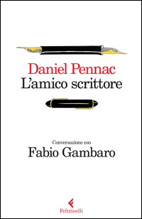 Amico_Scrittore_Conversazione_Con_Fabio_Gambaro_l%60_-Pennac_Daniel