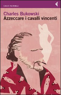 Azzeccare_I_Cavalli_Vincenti_-Bukowski_Charles