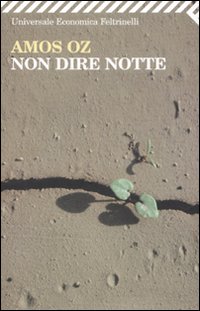 Non Dire Notte  di Oz Amos - Libro