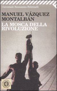 Mosca_Della_Rivoluzione_(la)_-Vazquez_Montalban_Manuel