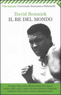 Re Del Mondo (il)  di Remnick David - Libro