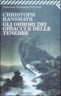 Orrori_Dei_Ghiacci_E_Delle_Tenebre_(gli)_-Ransmayr_Christoph