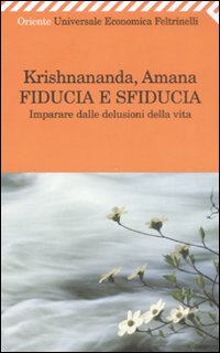 Fiducia E Sfiducia di Krishnananda; Amana - libri Fiducia E Sfiducia di Krishnananda; Amana - libri