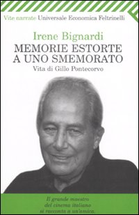 Memorie Estorte A Uno Smemorato. Vita Di Gill di Bignardi Irene - libri Memorie Estorte A Uno Smemorato. Vita Di Gill di Bignardi Irene - libri