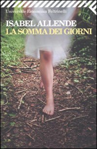 Somma Dei Giorni di Allende Isabel - Libro Somma Dei Giorni di Allende Isabel - Libro