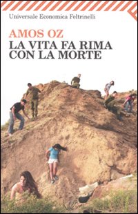 Vita Fa Rima Con La Morte  di Oz Amos - Libro