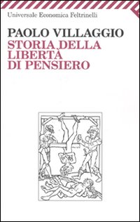 Storia Della Liberta` Di Pensiero  di Villaggio Paolo - Libro